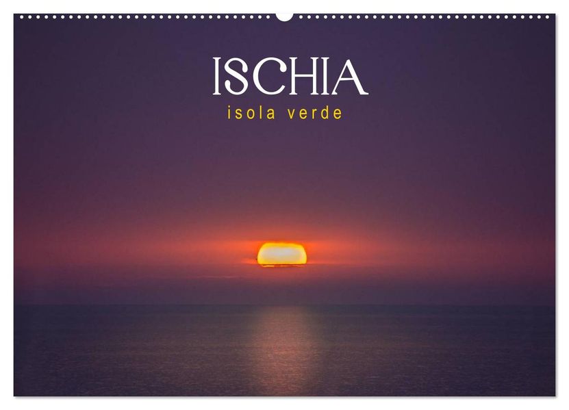 Ischia - Isola verde (Wandkalender 2027 DIN A2 quer) CALVENDO Monatskalender