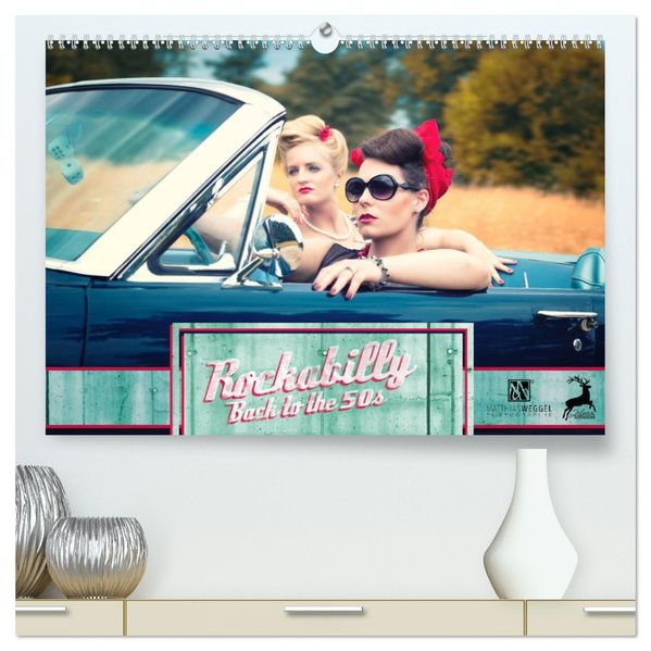 Rockabilly - Back to the 50s (hochwertiger Premium Wandkalender 2027 DIN A2 quer) Kunstdruck in Hochglanz