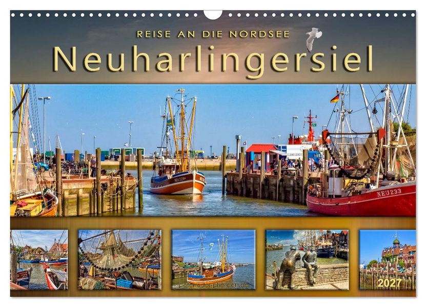 Reise an die Nordsee - Neuharlingersiel (Wandkalender 2027 DIN A3 quer) CALVENDO Monatskalender