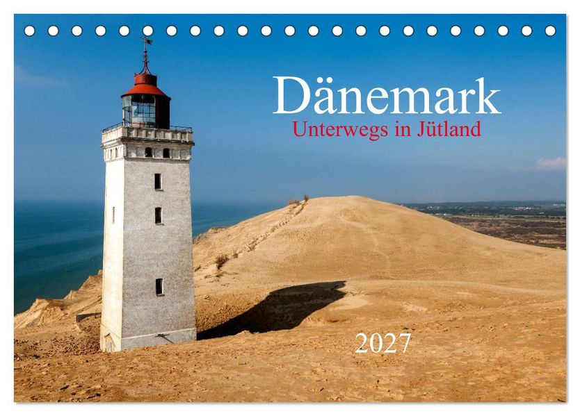 Dänemark - Unterwegs in Jütland 2027 (Tischkalender 2027 DIN A5 quer) CALVENDO Monatskalender