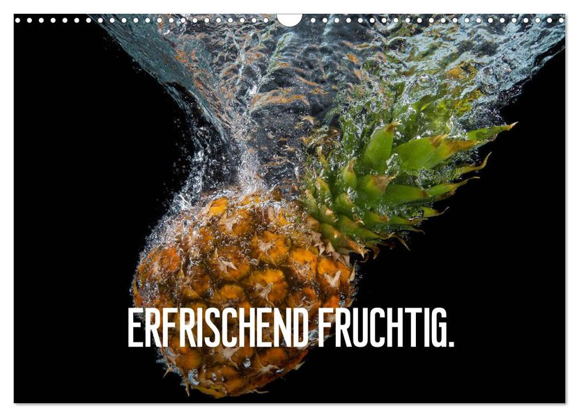 Erfrischend fruchtig (Wandkalender 2027 DIN A3 quer) CALVENDO Monatskalender
