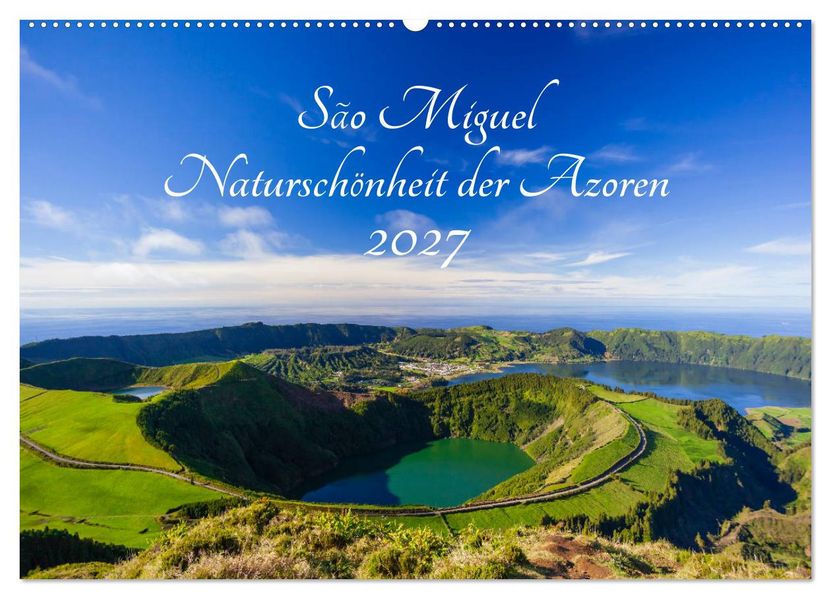 São Miguel - Naturschönheit der Azoren (Wandkalender 2027 DIN A2 quer) CALVENDO Monatskalender