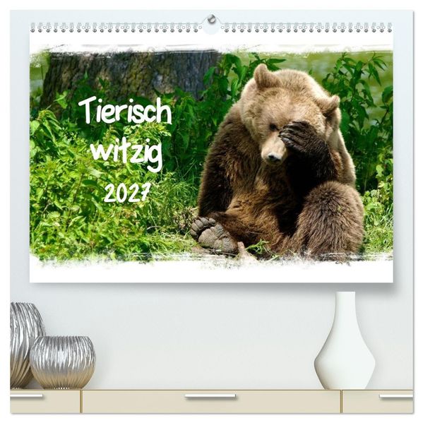 Tierisch witzig (hochwertiger Premium Wandkalender 2027 DIN A2 quer) Kunstdruck in Hochglanz