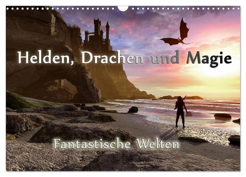 Helden Drachen und Magie (Wandkalender 2027 DIN A3 quer) CALVENDO Monatskalender