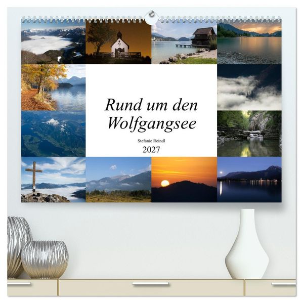 Rund um den Wolfgangsee (hochwertiger Premium Wandkalender 2027 DIN A2 quer) Kunstdruck in Hochglanz