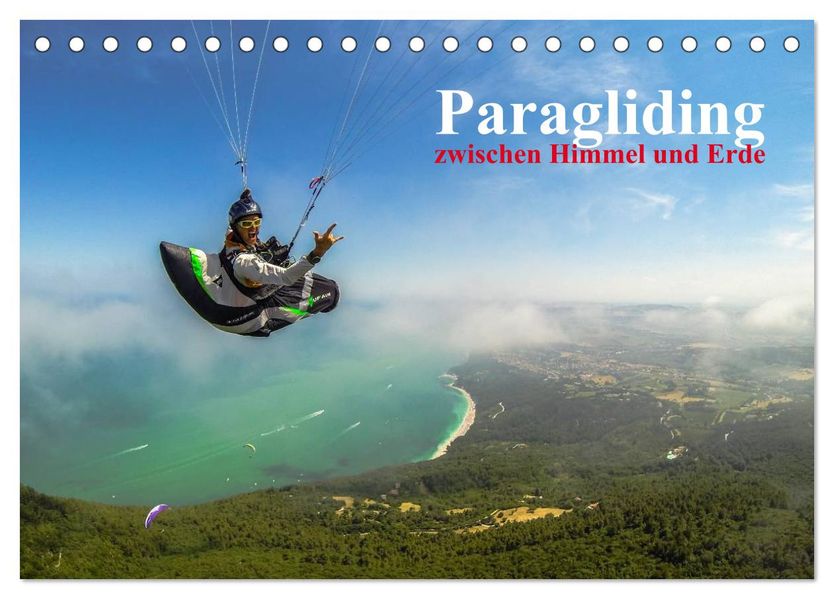 Paragliding - zwischen Himmel und Erde (Tischkalender 2027 DIN A5 quer) CALVENDO Monatskalender