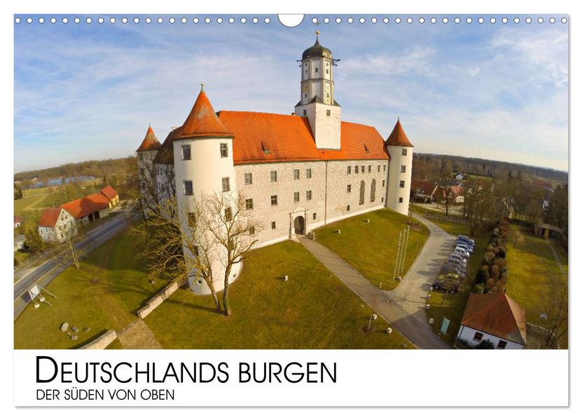 Deutschlands Burgen - Der Süden von oben (Wandkalender 2027 DIN A3 quer) CALVENDO Monatskalender