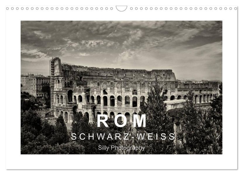 Rom in schwarz - weiss (Wandkalender 2027 DIN A3 quer) CALVENDO Monatskalender
