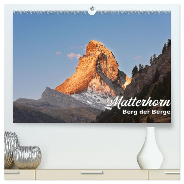 Matterhorn - Berg der Berge (hochwertiger Premium Wandkalender 2027 DIN A2 quer) Kunstdruck in Hochglanz