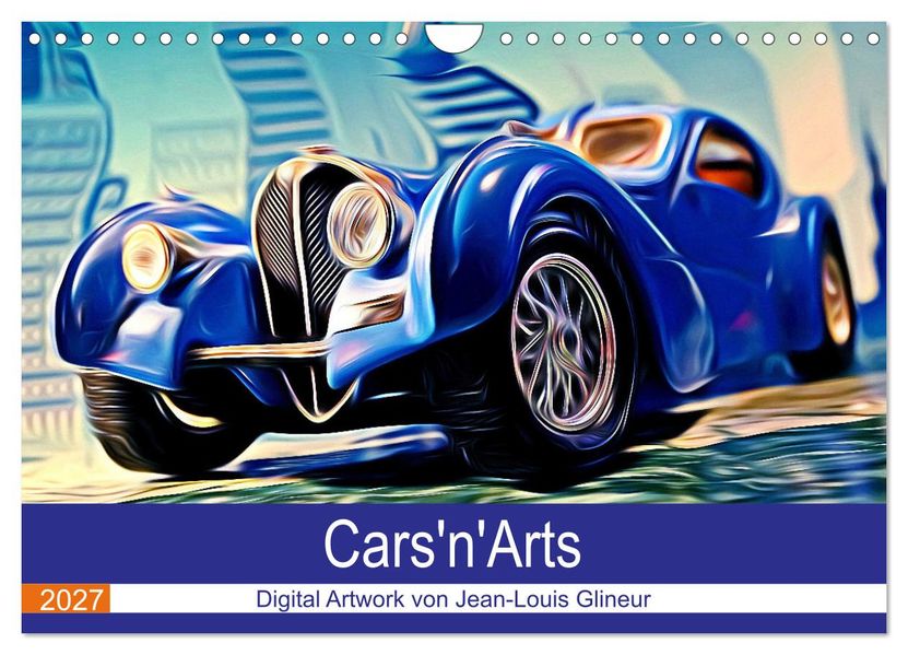Cars'n'Arts - Digital Artwork von Jean-Louis Glineur (Wandkalender 2027 DIN A4 quer) CALVENDO Monatskalender