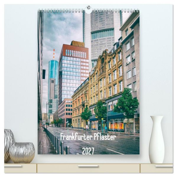 Frankfurter Pflaster (hochwertiger Premium Wandkalender 2027 DIN A2 hoch) Kunstdruck in Hochglanz