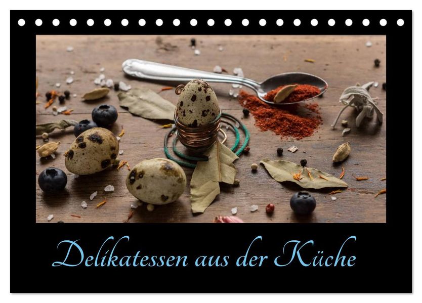 Delikatessen aus der Küche (Tischkalender 2027 DIN A5 quer) CALVENDO Monatskalender