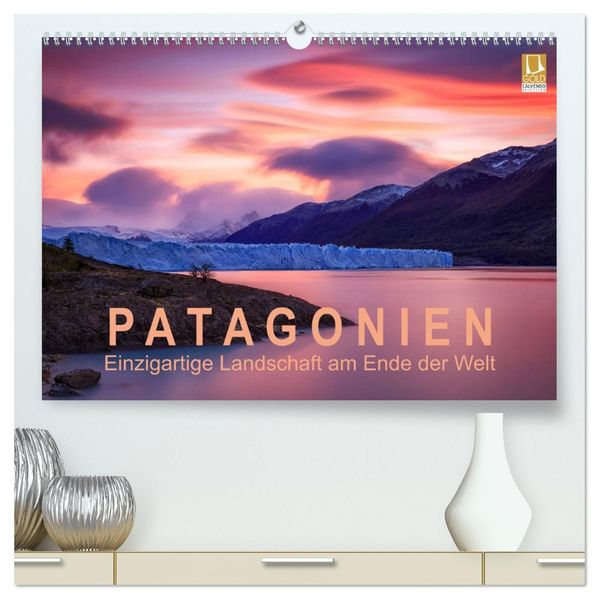 Patagonien: Einzigartige Landschaft am Ende der Welt (hochwertiger Premium Wandkalender 2027 DIN A2 quer) Kunstdruck in Hochglanz