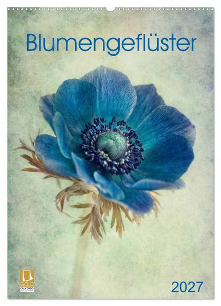 Blumengeflüster (Wandkalender 2027 DIN A2 hoch) CALVENDO Monatskalender