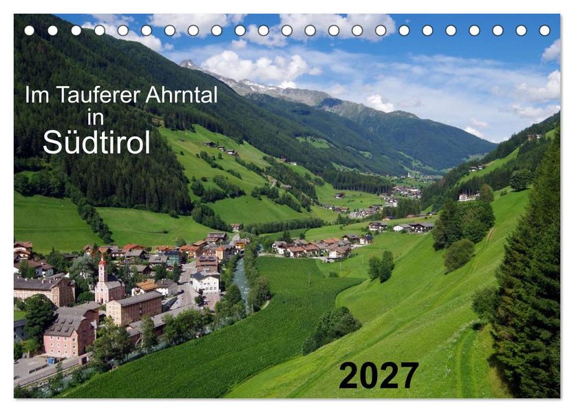 Im Tauferer Ahrntal in Südtirol (Tischkalender 2027 DIN A5 quer) CALVENDO Monatskalender