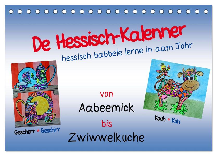 De Hessisch-Kalenner - hessisch babbele lerne in aam Johr (Tischkalender 2027 DIN A5 quer) CALVENDO Monatskalender