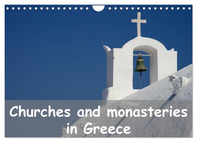 Churches and monasteries in Greece (Wall Calendar 2027 DIN A4 landscape) CALVENDO 12 Month Wall Calendar