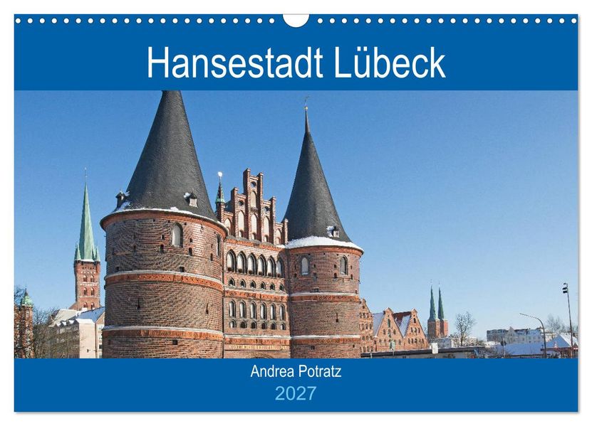 Hansestadt Lübeck / Geburtstagskalender (Wandkalender 2027 DIN A3 quer) CALVENDO Monatskalender