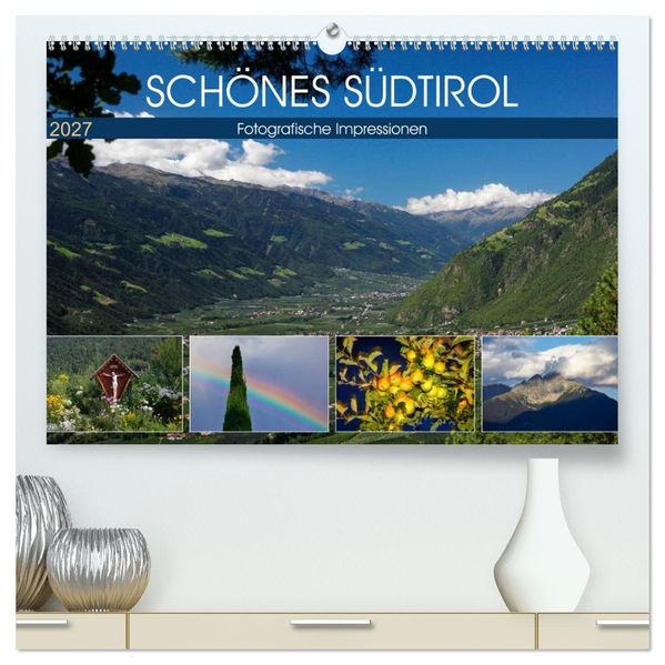 Schönes Südtirol (hochwertiger Premium Wandkalender 2027 DIN A2 quer) Kunstdruck in Hochglanz