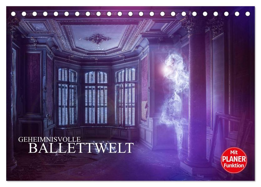 Geheimnisvolle Ballettwelt (Tischkalender 2027 DIN A5 quer) CALVENDO Monatskalender