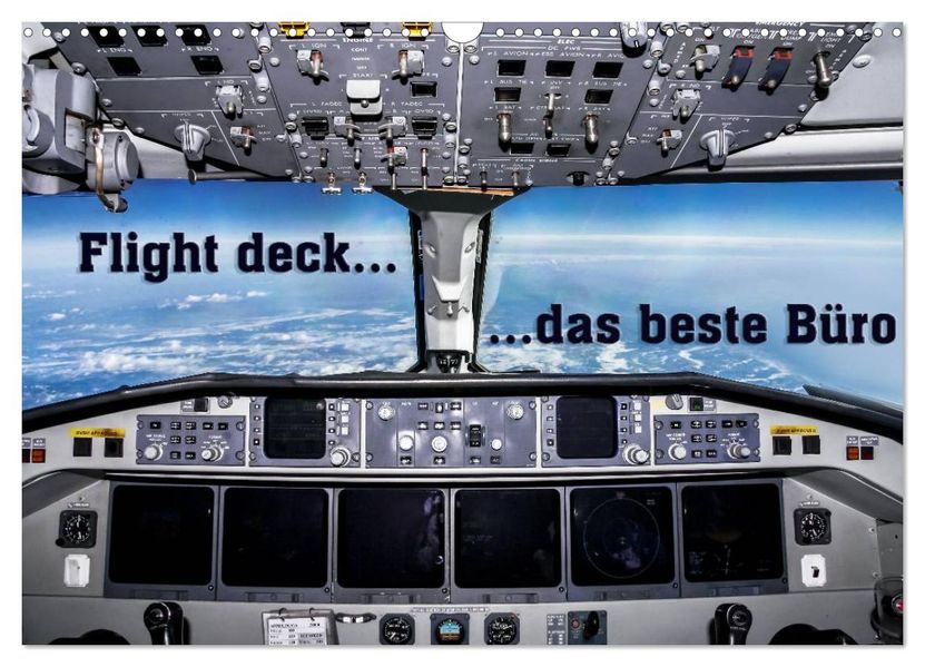 Flight deck - das beste Büro (Wandkalender 2027 DIN A3 quer) CALVENDO Monatskalender