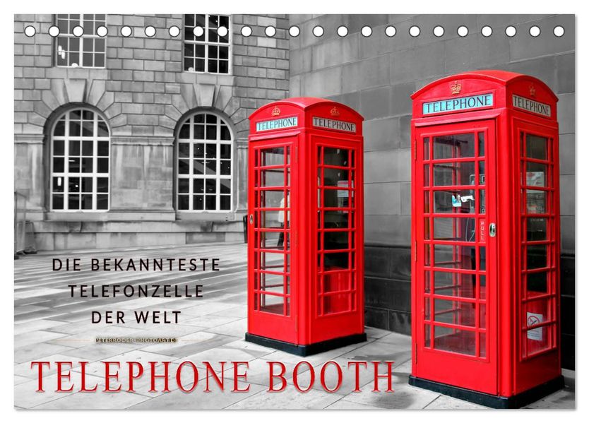 Die bekannteste Telefonzelle der Welt - Telephone Booth (Tischkalender 2027 DIN A5 quer) CALVENDO Monatskalender