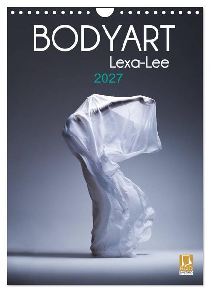 Bodyart Lexa-Lee (Wandkalender 2027 DIN A4 hoch) CALVENDO Monatskalender