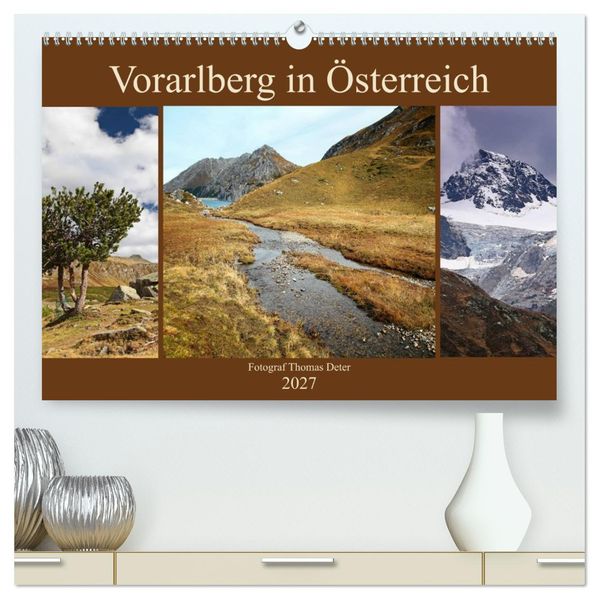 Vorarlberg in Österreich (hochwertiger Premium Wandkalender 2027 DIN A2 quer) Kunstdruck in Hochglanz
