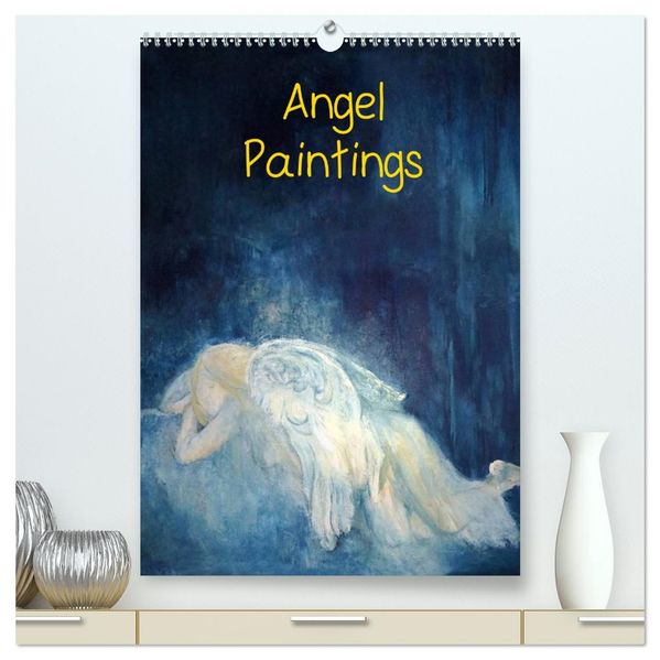 Angel paintings (High Quality Premium Wall Calendar 2027 DIN A2 portrait)CALVENDO 12 Month Wall Calendar
