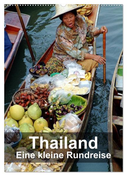 Thailand - Eine kleine Rundreise (Wandkalender 2027 DIN A2 hoch) CALVENDO Monatskalender