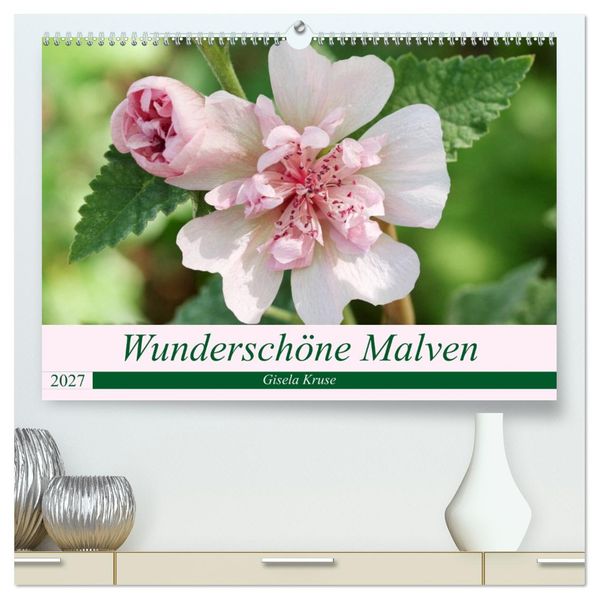 Wunderschöne Malven (hochwertiger Premium Wandkalender 2027 DIN A2 quer) Kunstdruck in Hochglanz