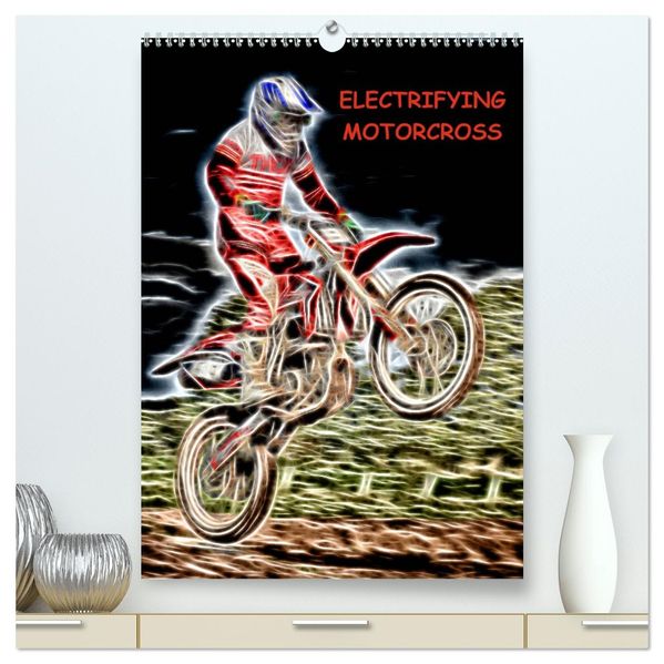 Electrifying Motorcross (High Quality Premium Wall Calendar 2027 DIN A2 portrait)CALVENDO 12 Month Wall Calendar