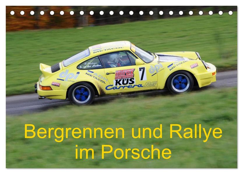 Bergrennen und Rallye im Porsche (Tischkalender 2027 DIN A5 quer) CALVENDO Monatskalender