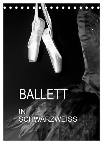 Ballett in Schwarzweiss (Tischkalender 2027 DIN A5 hoch) CALVENDO Monatskalender