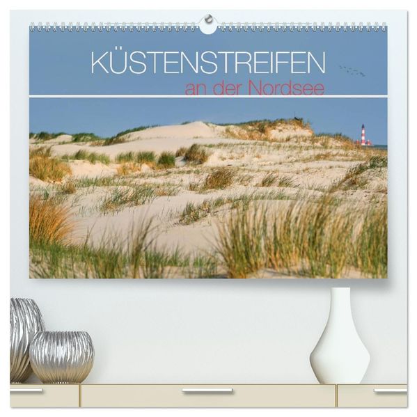 Küstenstreifen an der Nordsee (hochwertiger Premium Wandkalender 2027 DIN A2 quer) Kunstdruck in Hochglanz