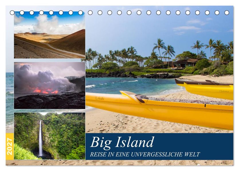 Big Island - Reise in eine unvergessliche Welt (Tischkalender 2027 DIN A5 quer) CALVENDO Monatskalender