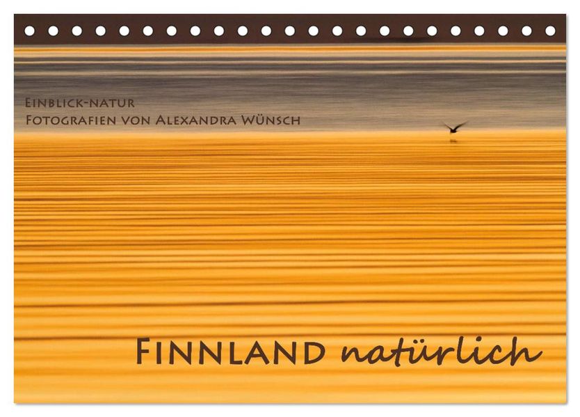 Einblick-Natur: Finnland natürlich (Tischkalender 2027 DIN A5 quer) CALVENDO Monatskalender