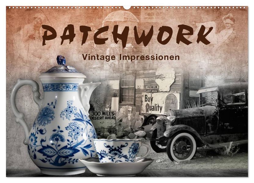 Patchwork - Vintage Impressionen (Wandkalender 2027 DIN A2 quer) CALVENDO Monatskalender
