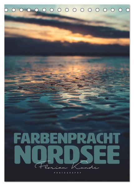 Farbenpracht Nordsee (Tischkalender 2027 DIN A5 hoch) CALVENDO Monatskalender