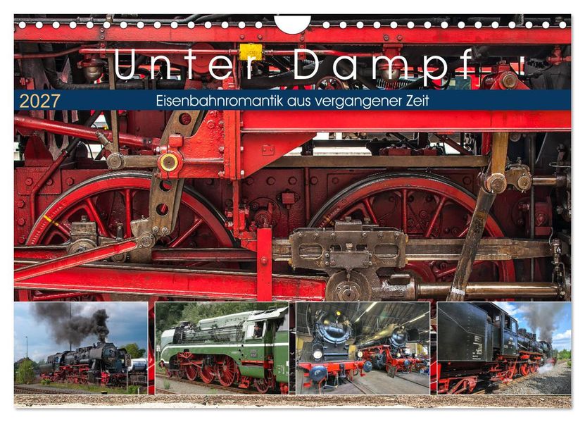 Unter Dampf - Eisenbahnromantik aus vergangener Zeit (Wandkalender 2027 DIN A4 quer) CALVENDO Monatskalender