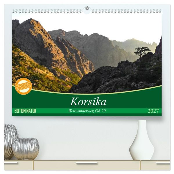 Korsika - Weitwanderweg GR 20 (hochwertiger Premium Wandkalender 2027 DIN A2 quer) Kunstdruck in Hochglanz