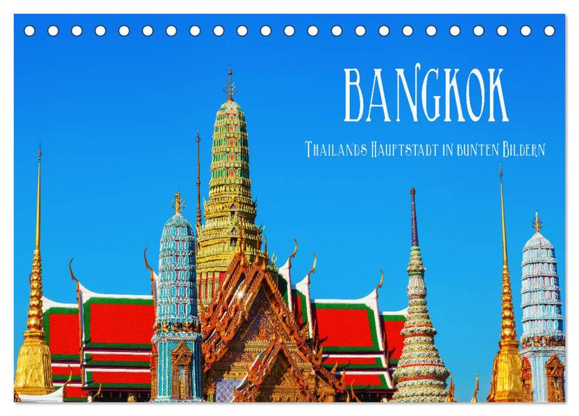Bangkok - Thailands Hauptstadt in bunten Bildern (Tischkalender 2027 DIN A5 quer) CALVENDO Monatskalender
