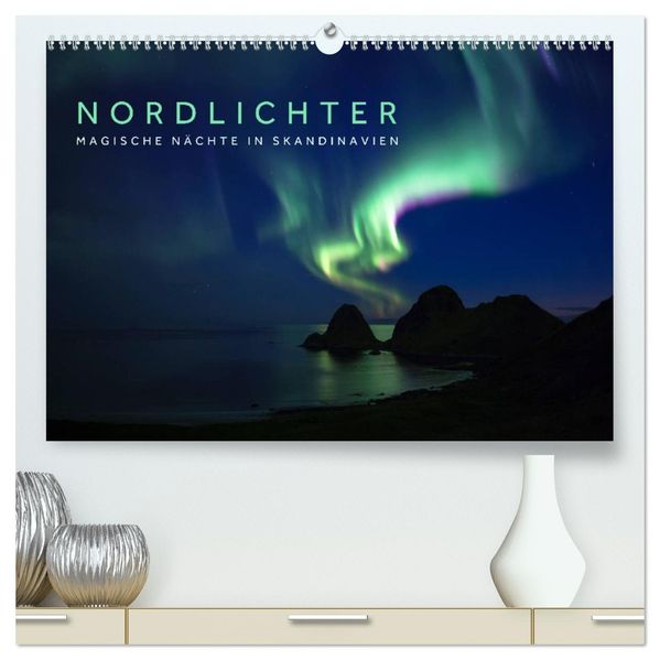 Nordlichter - Magische Nächte in Skandinavien (hochwertiger Premium Wandkalender 2027 DIN A2 quer) Kunstdruck in Hochglanz