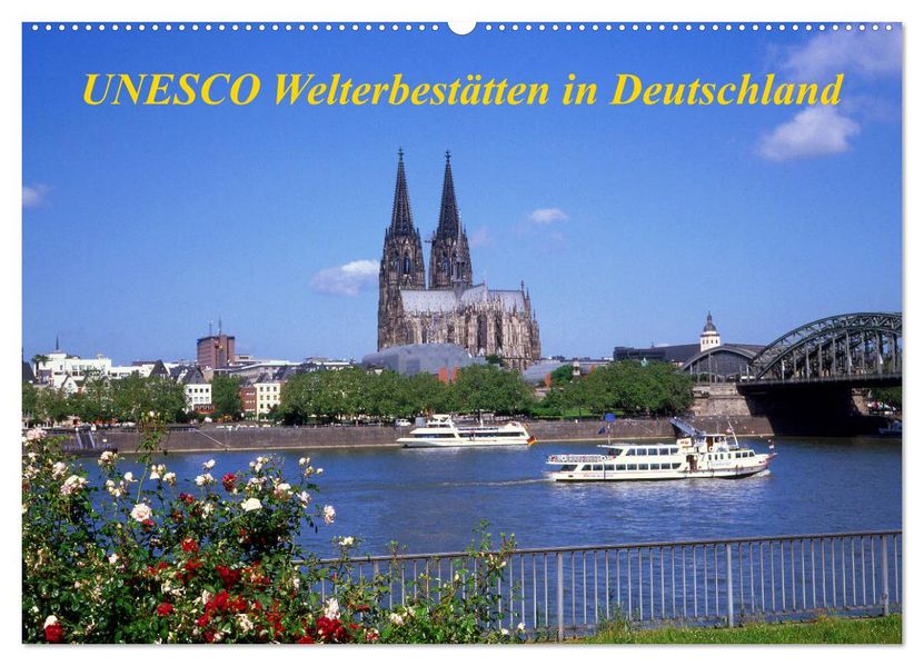 UNESCO Welterbestätten in Deutschland (Wandkalender 2027 DIN A2 quer) CALVENDO Monatskalender