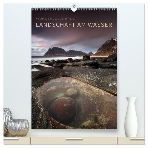 LANDSCHAFT AM WASSER (hochwertiger Premium Wandkalender 2027 DIN A2 hoch) Kunstdruck in Hochglanz