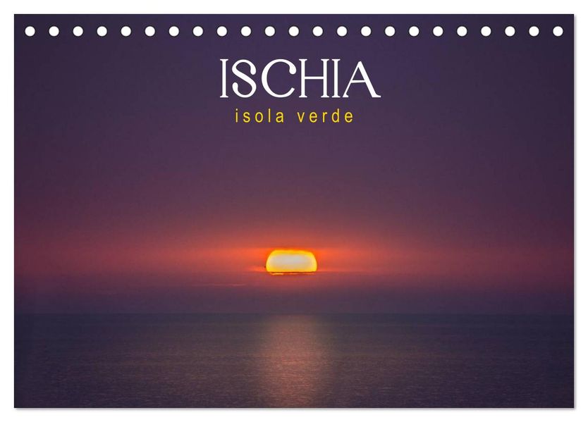 Ischia - Isola verde (Tischkalender 2027 DIN A5 quer) CALVENDO Monatskalender