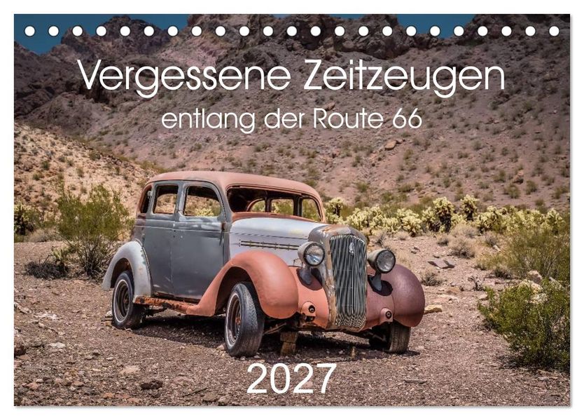 Vergessene Zeitzeugen entlang der Route 66 (Tischkalender 2027 DIN A5 quer) CALVENDO Monatskalender