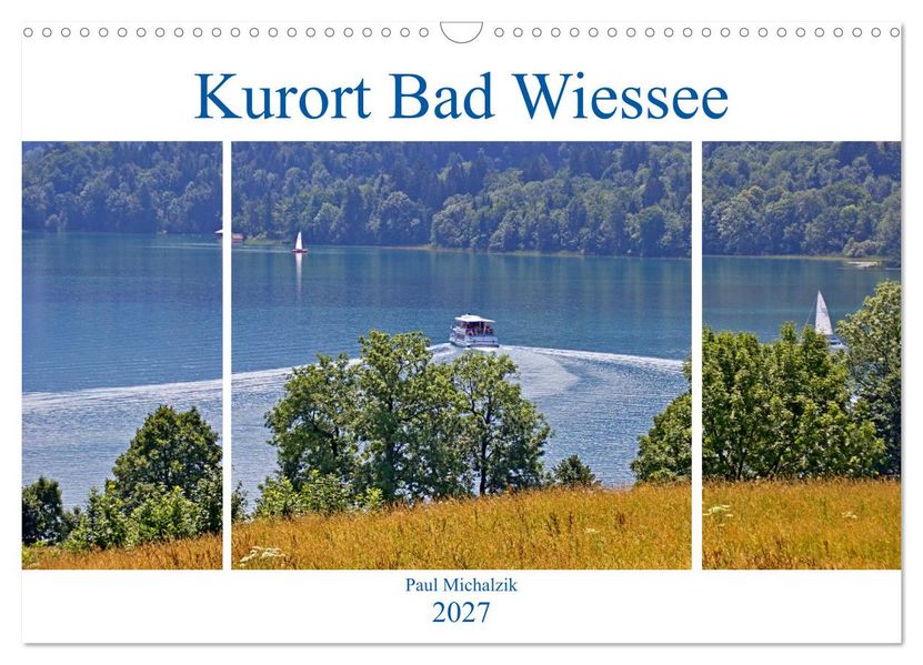 Kurort Bad Wiessee (Wandkalender 2027 DIN A3 quer) CALVENDO Monatskalender
