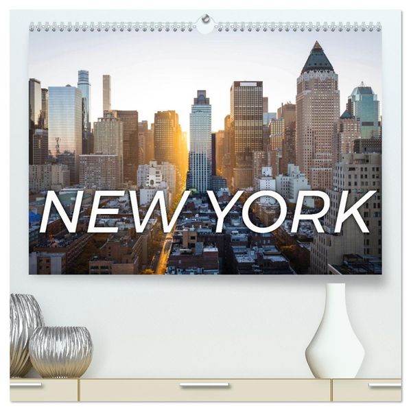 Traumstadt New York (hochwertiger Premium Wandkalender 2027 DIN A2 quer) Kunstdruck in Hochglanz
