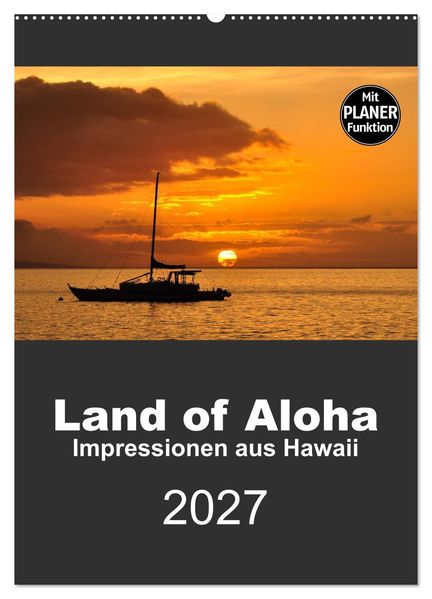 Hawaii - Land of Aloha (Wandkalender 2027 DIN A2 hoch) CALVENDO Monatskalender